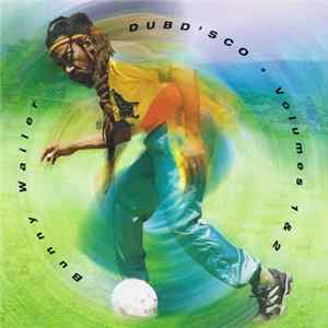 Bunny Wailer - Dubd’sco Vol. 1 & 2 flac