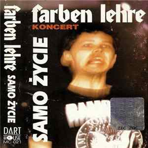 Farben Lehre - Samo Życie - Koncert flac