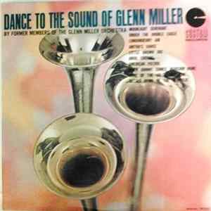 Former Members Of The Glenn Miller Orchestra - Dance To The Sound Of Glenn Miller flac