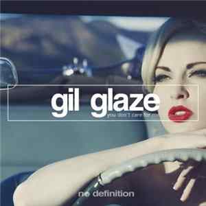 Gil Glaze - You Don't Care For Me flac