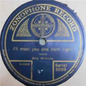 Billy Williams - I'll Meet You One Dark Night / The Daylight Bill flac