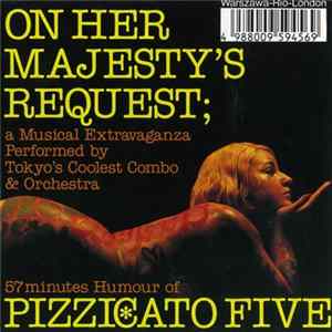 Pizzicato Five - On Her Majesty's Request flac