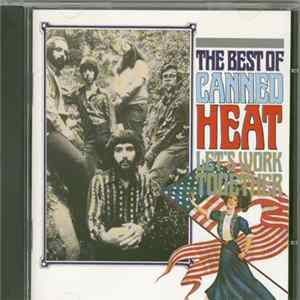 Canned Heat - Let's Work Together (The Best Of Canned Heat) flac