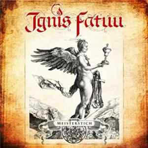 Ignis Fatuu - Meisterstich flac