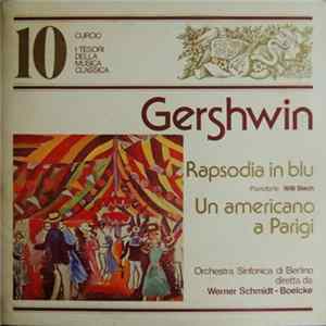 Gershwin - Werner Schmidt-Boelcke / Orchestra Sinfonica Di Berlino - Rapsodia In Blu / Un Americano A Parigi flac