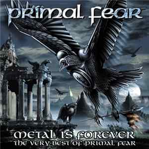 Primal Fear - Metal Is Forever - The Very Best Of Primal Fear flac
