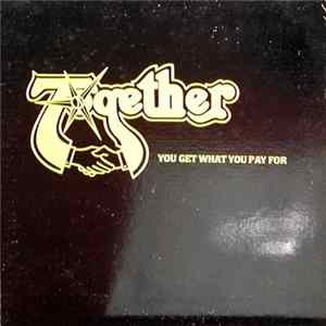 Together - You Get What You Pay For flac