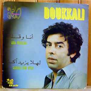 Doukkali - انا وقلبي  لهلا يزيد أكثر La Isid Ktre / Ana Ou Kalbi flac