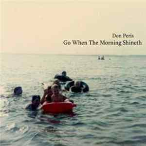Don Peris - Go When The Morning Shineth flac