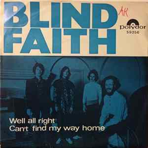 Blind Faith - Well All Right / Can't Find My Way Home flac