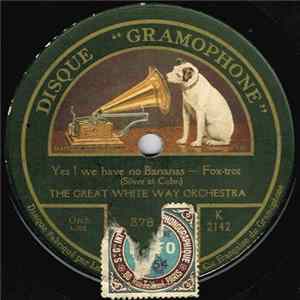 The Great White Way Orchestra / The Benson Orchestra Of Chicago - Yes! We Have No Bananas / Think Of Me flac
