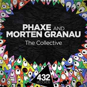 Phaxe And Morten Granau - The Collective flac