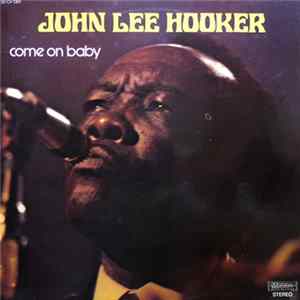John Lee Hooker - Come On Baby flac