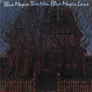 Blue Magic - Thirteen Blue Magic Lane flac