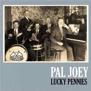Pal Joey - Lucky Pennies flac