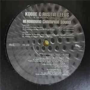 Kobbe & Austin Leeds Feat. MC Poppa Grassie - Headbound Champion Sound flac