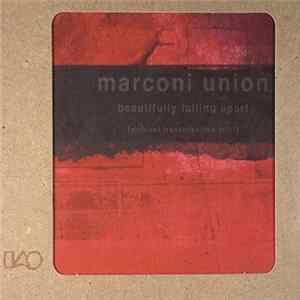 Marconi Union - Beautifully Falling Apart [Ambient Transmissions Vol.1] flac