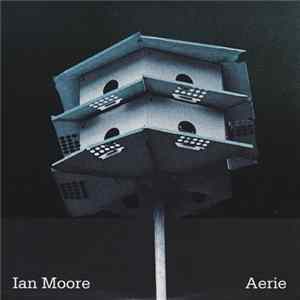 Ian Moore - Aerie flac