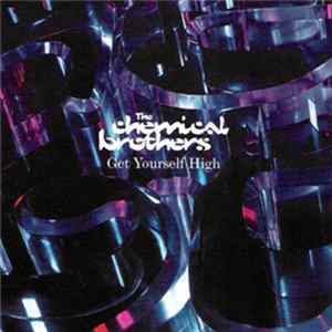 The Chemical Brothers - Get Yourself High flac