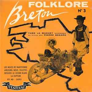 Theo Le Maguet Accompagné Au Biniou Par Pierre Bedard - Folklore Breton N°3 flac