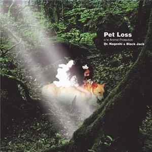 Dr.Nagoshi & Black Jack - Pet Loss flac