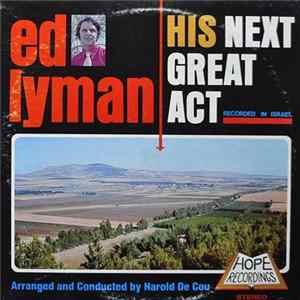 Ed Lyman - His Next Great Act flac