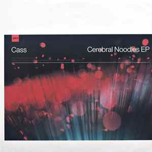 Cass - Cerebral Noodles EP flac