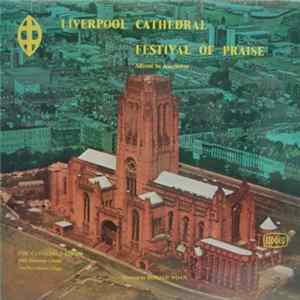 Liverpool Cathedral Choir Directed By Ronald Woan, Noel Rawsthorne - Festival Of Praise flac