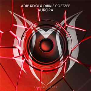 Adip Kiyoi & Dirkie Coetzee - Aurora flac