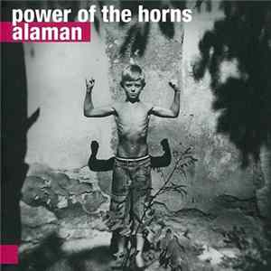 Power Of The Horns - Alaman flac