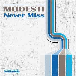Modesti - Never Miss flac