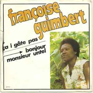 Françoise Guimbert - Ça I Gâte Pas / Bonjour Monsieur Untel flac