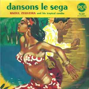 Raoul Zequeira And His Tropical Combo - Dansons Le Séga flac