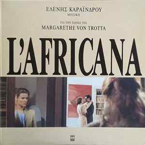 Ελένη Καραΐνδρου - L'Africana flac