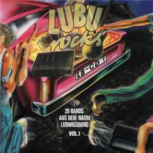 Various - Lubu Rocks - 20 Bands Aus Dem Raum Ludwigsburg Vol. 1 flac