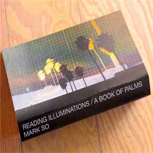 Mark So - Reading Illuminations / A Book Of Palms flac