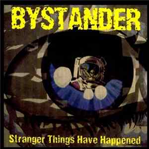 Bystander - Stranger Things Have Happened flac