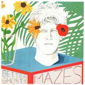 Mazes - Better Ghosts flac