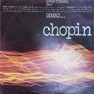 Peter Frankl, Chopin - Piano Concerto N. 1 In E Minor, Op.11 / Polonaises flac