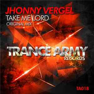 Jhonny Vergel - Take Me Lord flac