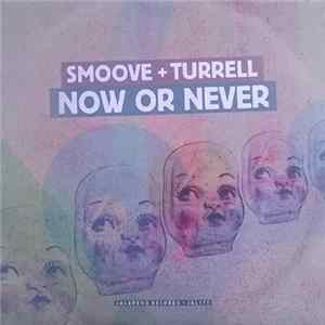 Smoove + Turrell - Now Or Never flac