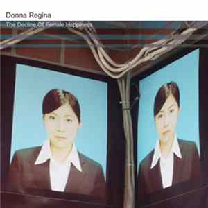 Donna Regina - The Decline Of Female Happiness flac
