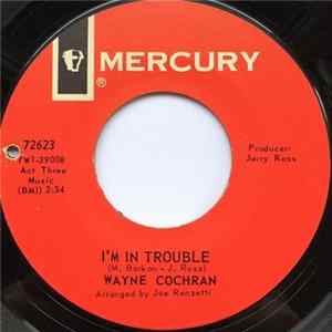 Wayne Cochran - I'm In Trouble / Goin' Back To Miami flac