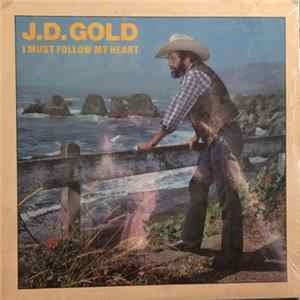 J.D. Gold - I Must Follow My Heart flac