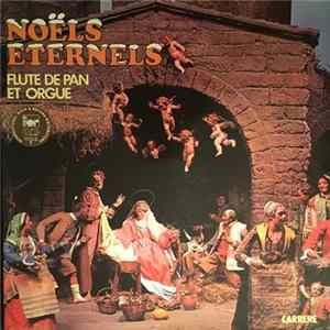 Georges Schmitt, Bernard Struber, Jean Garron - Noëls Eternels Orgue Et Flûte De Pan flac