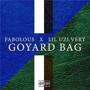 Fabolous, Lil Uzi Vert - Goyard Bag flac