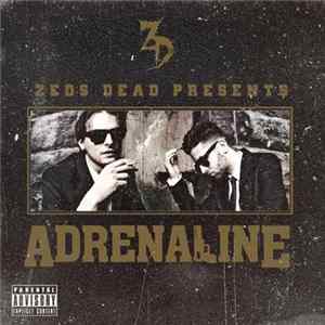 Zeds Dead - Adrenaline EP flac