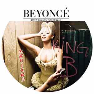 Beyoncé - Best Thing I Never Had (Remixes) flac