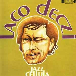 Laco Deczi, Jazz Cellula - Jazz Cellula flac
