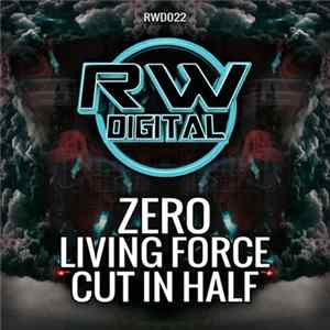 Zero - Living Force / Cut In Half flac